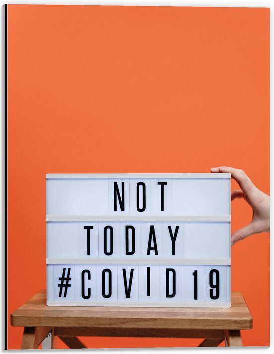 Dibond - "Not Today Covid19" Letterbord met Oranje Achtergrond - 30x40cm Foto op Aluminium (Wanddecoratie van metaal)