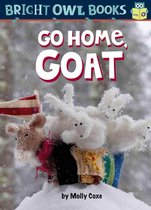 Bright Owl Books - Go Home, Goat