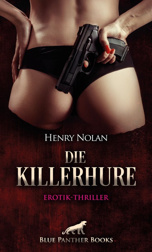 Erotik Romane - Die KillerHure Erotik-Thriller