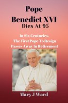 Pope Benedict Xvi Dies At 95