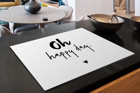 KitchenYeah® Inductie beschermer 78x52 cm - Quotes - Oh happy day - Spreuken - Geluk - Kookplaataccessoires - Afdekplaat voor kookplaat - Inductiebeschermer - Inductiemat - Inductieplaat mat