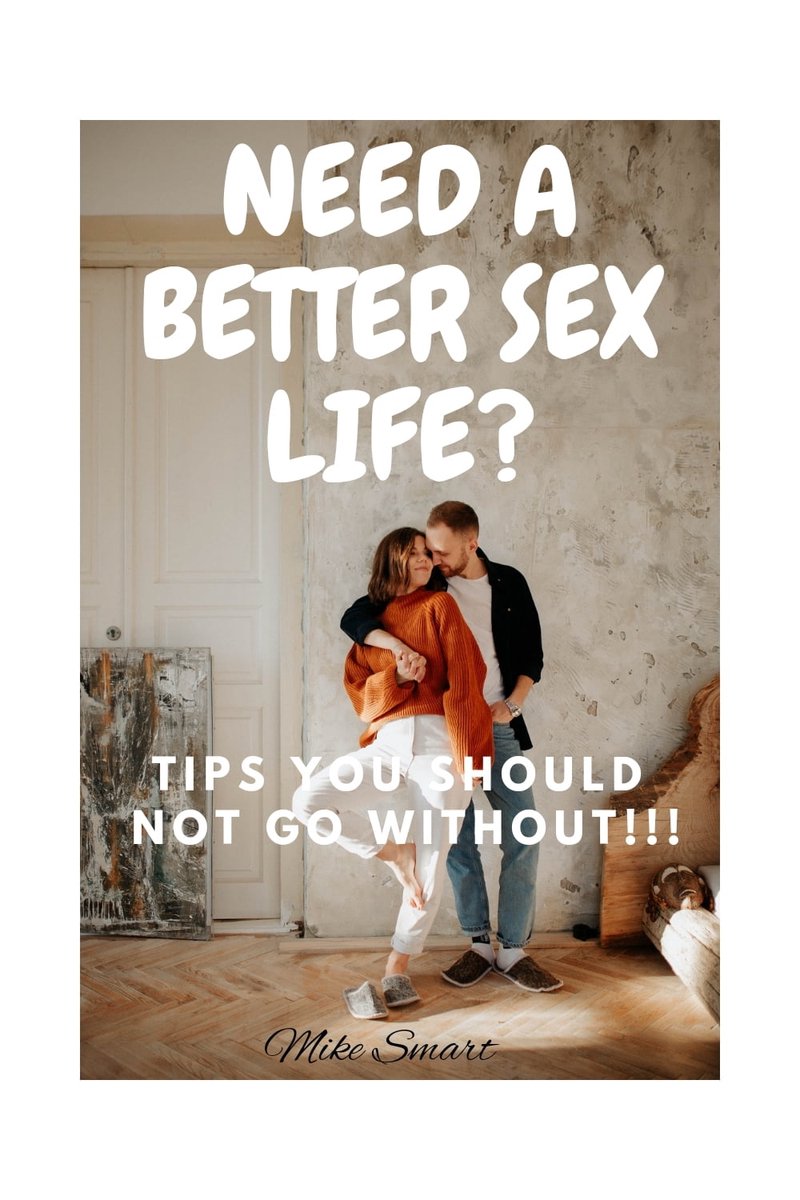 NEED A BETTER SEX LIFE?