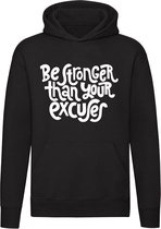 Sois plus fort que tes excuses | aptitude | Gym | Centre Fitness | faire de l'exercice | motivation | Unisexe | Pull | Sweat | Hoodie | Capuche | Noir