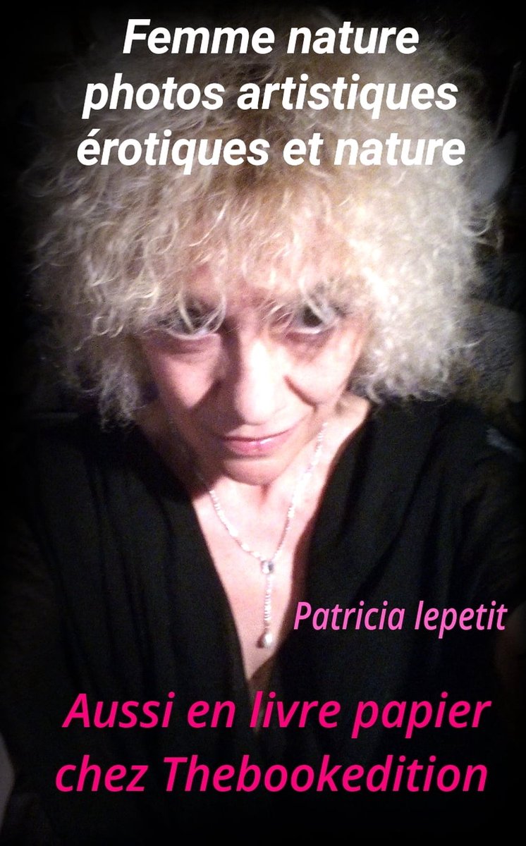 érotisme - Femme nature - Patricia Lepetit