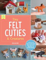 Sew Cute! - Tiny Felt Cuties & Creatures