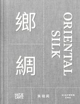 Xiaowen Zhu. Oriental Silk (bilingual)