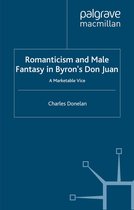Romanticism in Perspective:Texts, Cultures, Histories- Romanticism and Male Fantasy in Byron’s Don Juan