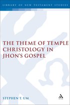 The Library of New Testament Studies-The Theme of Temple Christology in John's Gospel