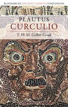 Bloomsbury Ancient Comedy Companions- Plautus: Curculio