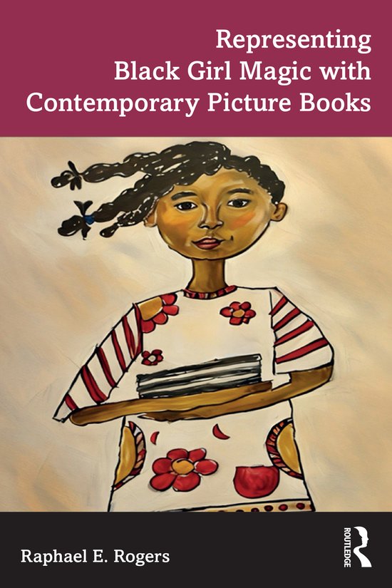 Representing Black Girl Magic with Contemporary Picture Book ... - cover