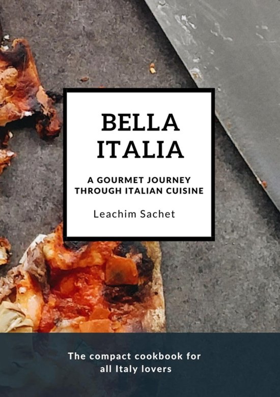 Bella Italia: A gourmet journey through Italian cuisine - cover