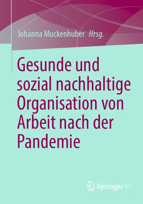 Gesunde und sozial nachhaltige Organisation von Arbeit nach  ... - cover