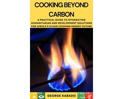 Cooking Beyond Carbon: A Practical Guide to Integrating Humanitarian and Development Solutions for Africa’s Clean Cooking Energy Future