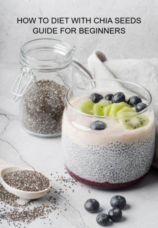 How To Diet With Chia Seeds Guide For Beginners - cover