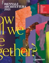 Biennale Architettura 2021 - How will we live together