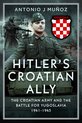 Boekomslag met Antonio J. Muñoz's 'Hitler's Croatian Ally'. Een man in militair uniform, met een Kroatisch schild.