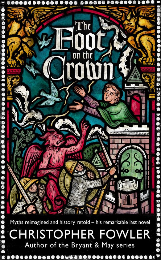 Boekomslag van "The Foot on the Crown" in glas-in-loodstijl, met een rode demon, ridders en een fort.