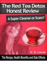 The Red Tea Detox Honest Review: A Super Cleanse or Scam?