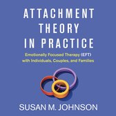 Attachment Theory in Practice