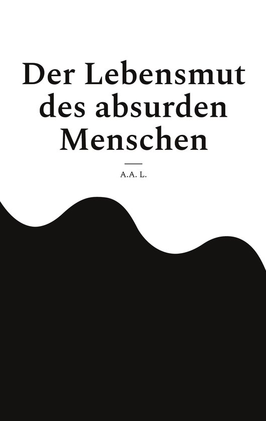 Der Lebensmut des absurden Menschen - cover