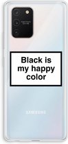 CaseCompany® - Galaxy S10 Lite hoesje - Black is my happy color - Soft Case / Cover - Bescherming aan alle Kanten - Zijkanten Transparant - Bescherming Over de Schermrand - Back Cover