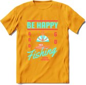 Be Happy Go Fishing - Vissen T-Shirt | Blauw | Grappig Verjaardag Vis Hobby Cadeau Shirt | Dames - Heren - Unisex | Tshirt Hengelsport Kleding Kado - Geel - L