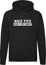 Nice Tits - Can I Try One? | Unisex | Trui | Sweater | Hoodie | Capuchon | Zwart | Boezem | DIY | Proeverij | Stout