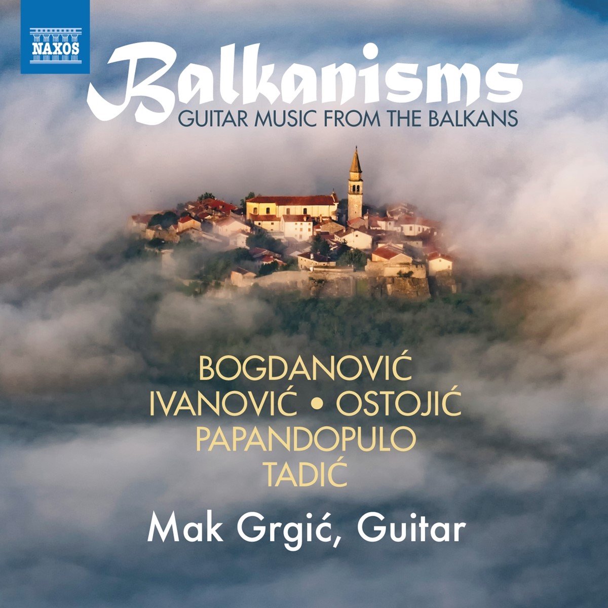 Mak Grgic - Balkanisms: Guitar Music From The Balkans (CD)