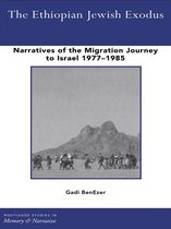 Routledge Studies in Memory and Narrative - The Ethiopian Jewish Exodus