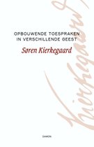 Søren Kierkegaard Werken 13 -   Opbouwende toespraken in verschillende geest