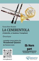 La Cenerentola - Woodwind Quintet 7 - French Horn in Eb part of "La Cenerentola" for Woodwind Quintet