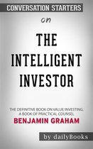 Boek cover The Intelligent Investor: The Definitive Book on Value Investing. A Book of Practical Counsel by Benjamin Graham | Conversation Starters van Dailybooks