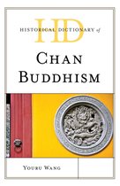 Historical Dictionaries of Religions, Philosophies, and Movements Series - Historical Dictionary of Chan Buddhism