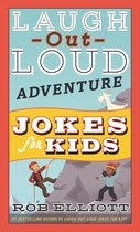 Laugh-Out-Loud Jokes for Kids - Laugh-Out-Loud Adventure Jokes for Kids