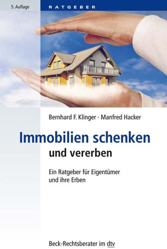 Beck-Rechtsberater im dtv 51235 - Immobilien schenken und vererben ...