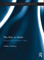 Routledge Studies in Middle Eastern Society - The War in Darfur