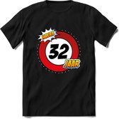 32 Jaar Hoera Verkeersbord T-Shirt | Grappig Verjaardag Cadeau | Dames - Heren | - Zwart - XL