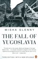 The Fall of Yugoslavia-Misha Glenny
