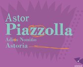 Astoria - Astor Piazzolla Adios Nonino (CD)