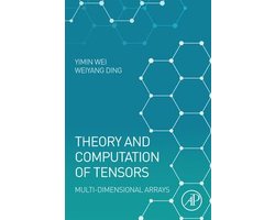 Theory and Computation of Tensors