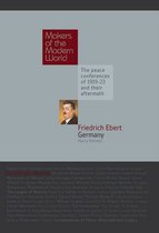 Makers of the Modern World - Friedrich Ebert