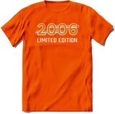 2006 Limited Edition T-Shirt | Goud - Zilver | Grappig Verjaardag en Feest Cadeau Shirt | Dames - Heren - Unisex | Tshirt Kleding Kado 6 - Oranje - 3XL