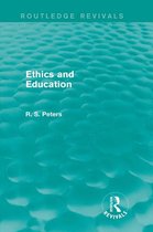 Routledge Revivals: R. S. Peters on Education and Ethics - Ethics and Education (Routledge Revivals)