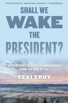 Shall We Wake the President?