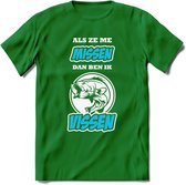 Als Ze Me Missen Dan Ben Ik Vissen T-Shirt | Blauw | Grappig Verjaardag Vis Hobby Cadeau Shirt | Dames - Heren - Unisex | Tshirt Hengelsport Kleding Kado - Donker Groen - 3XL