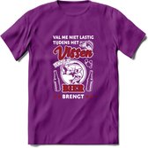 Val Me Niet Lastig Tijdens Het Vissen T-Shirt | Rood | Grappig Verjaardag Vis Hobby Cadeau Shirt | Dames - Heren - Unisex | Tshirt Hengelsport Kleding Kado - Paars - M