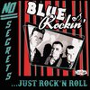 Blue Rockin' - No Secrets...Just Rock'n Roll (LP)