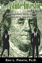 The Astute Investor, 2nd ed: Moneymaking Stock Market Advice from the Masters