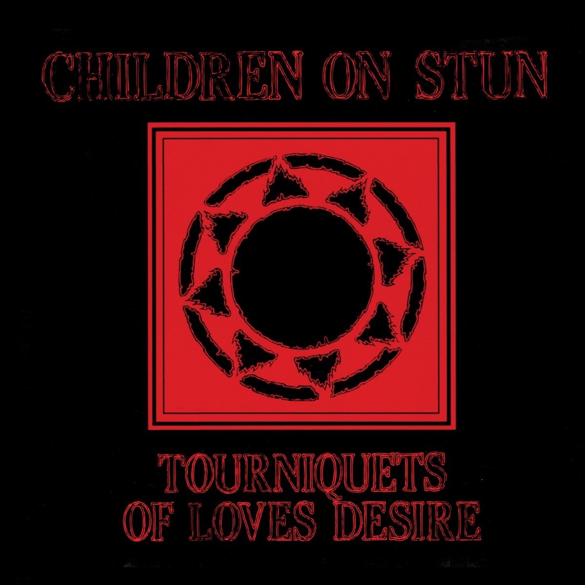 Children On Stun - Tourniquets Of Loves Desire (CD)
