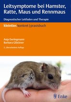 Kleintier konkret - Leitsymptome bei Hamster, Ratte, Maus und Rennmaus